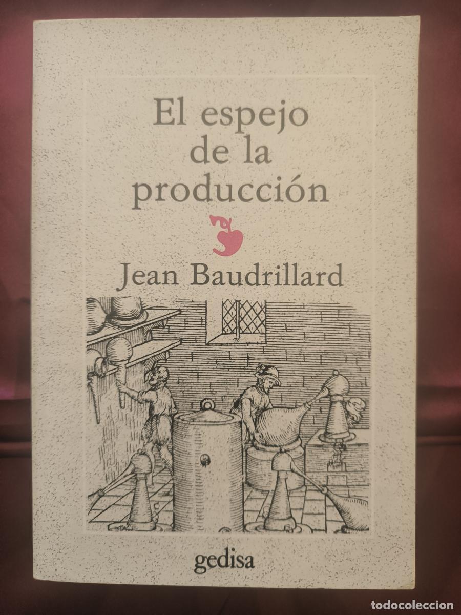 Libri di seconda mano: El espejo de la producci&oacute;n - Jean Baudrillard