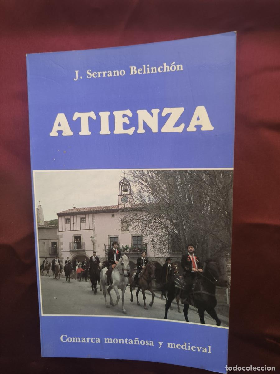 Libri di seconda mano: Atienza, comarca monta&ntilde;osa y medieval. - Jos&eacute; Serrano Belinch&oacute;n.