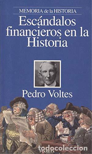 Libri di seconda mano: Esc&aacute;ndalos financieros en la historia - Voltes, Pedro