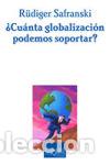 Libros: &iquest;Cu&aacute;nta globalizaci&oacute;n podemos soportar? - R&uuml;diger Safranski