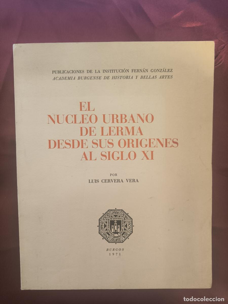 Libri di seconda mano: El n&uacute;cleo urbano de Lerma desde sus or&iacute;genes al siglo XI. - Luis Cervera Vera.