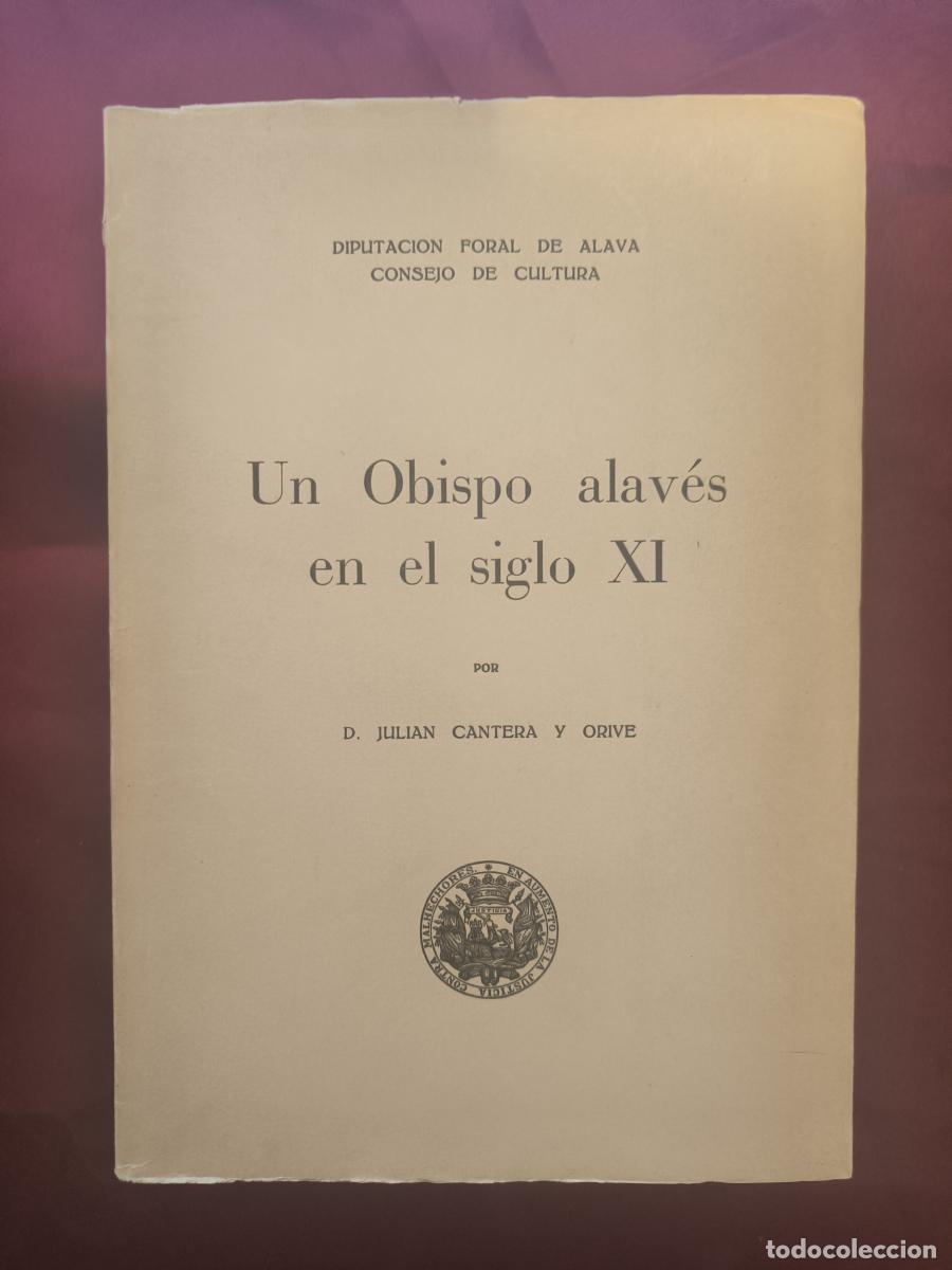 Libri di seconda mano: Un obispo alav&eacute;s en el siglo XI. - Juli&aacute;n Cantera Orive