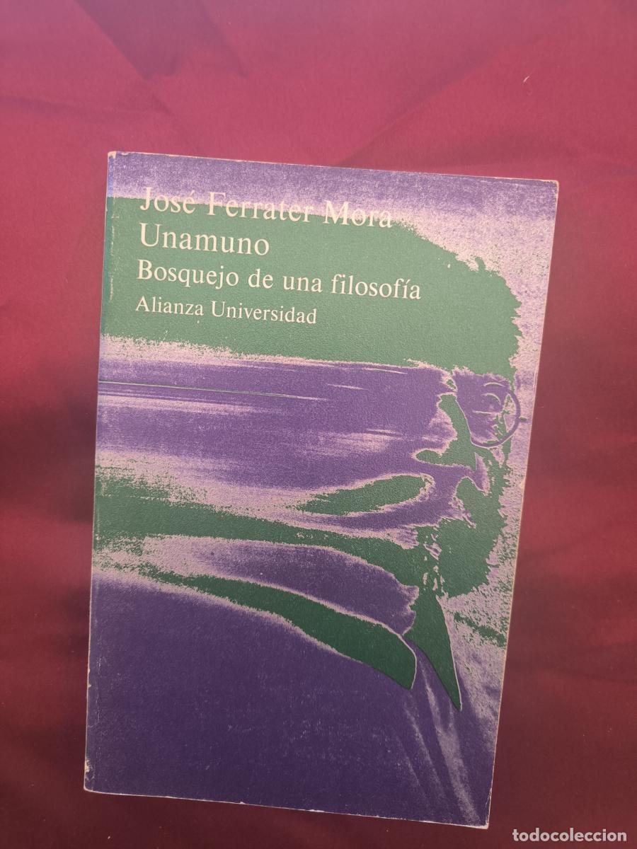 Libri di seconda mano: Unamuno Bosquejo de una filosof&iacute;a. - Jos&eacute; Ferrater Mora.