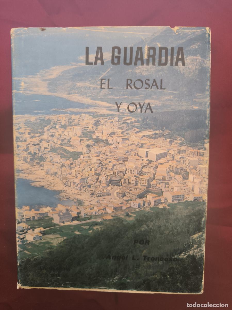 Libros: La Guardia, El Rosal y Oya. - &Aacute;ngel Luis Troncoso Alonso.
