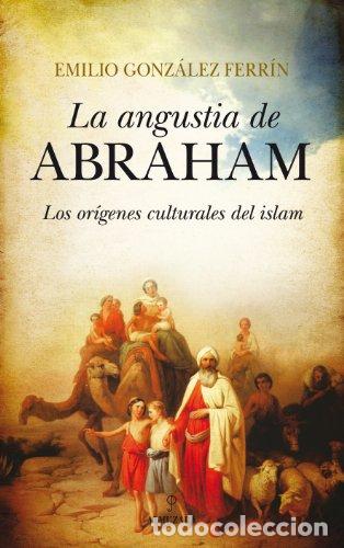 B&uuml;cher: La angustia de Abraham - Gonz&aacute;lez Ferr&iacute;n, Emilio