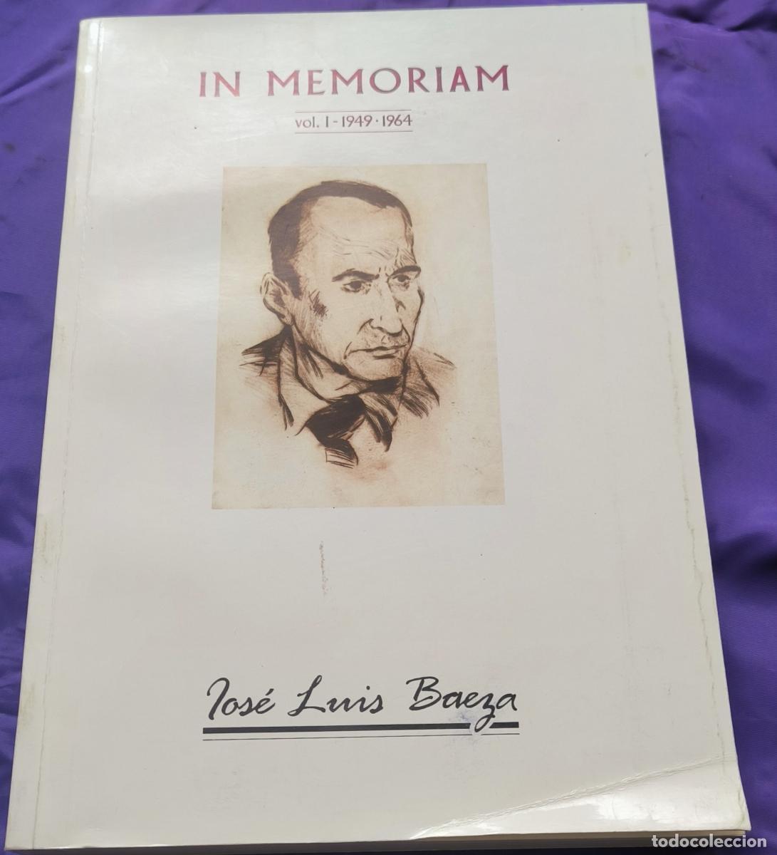 Libros: JOS&Eacute; LUIS BAEZA, IN MEMORIAM (VOL. I - 1949-1964). EDITADO EN 1990 -