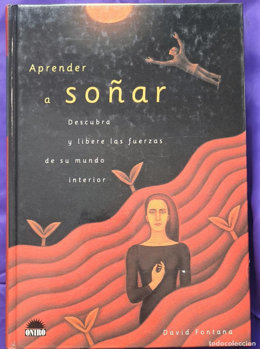 Libros: Aprender a so&ntilde;ar. - David Fontana.