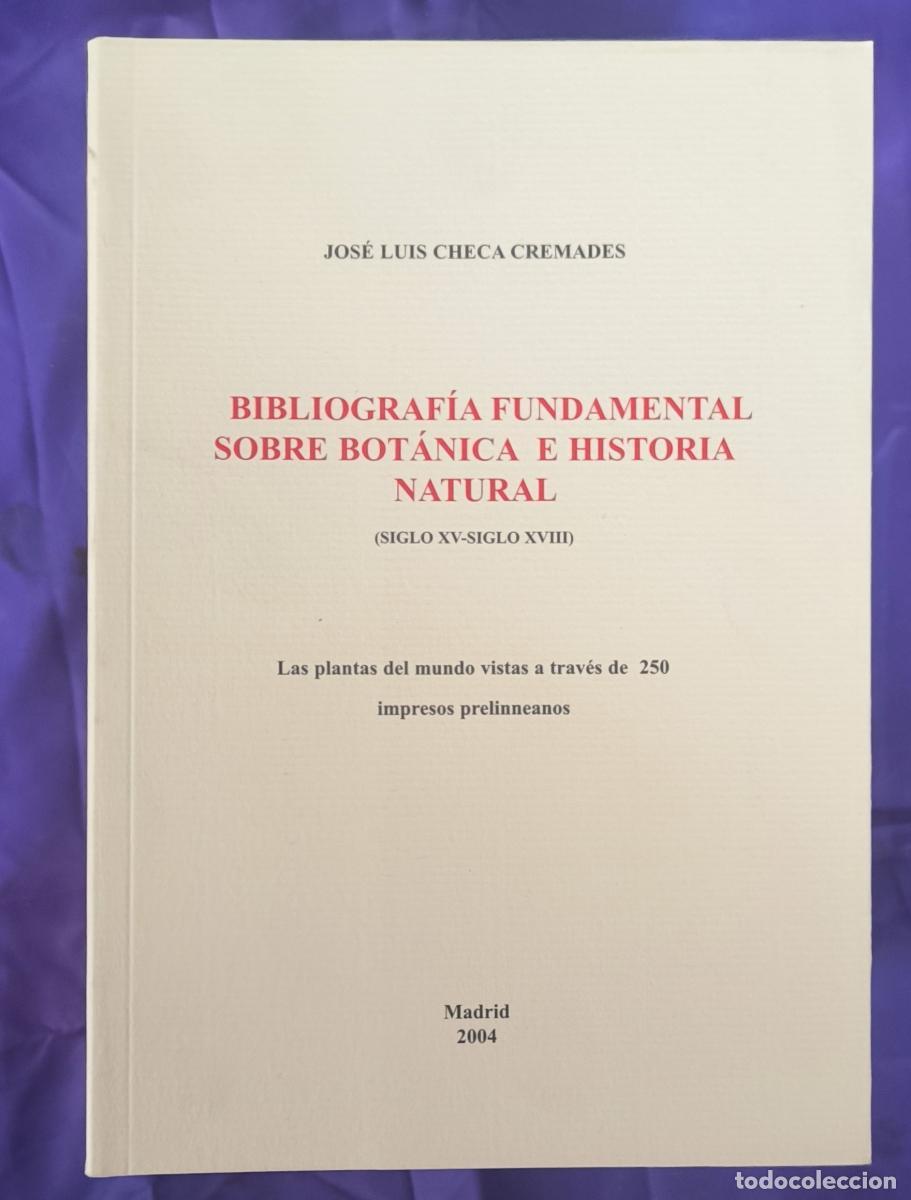 B&uuml;cher: Bibliograf&iacute;a fundamental sobre bot&aacute;nica e historia natural (siglo XV-siglo XVIII). - Jos&eacute; Luis Checa