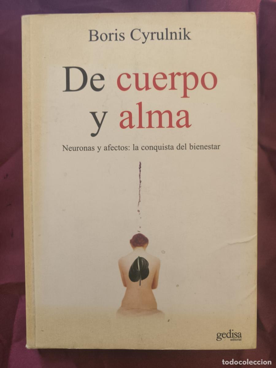 Libros: De cuerpo y alma. Notas sobre la biolog&iacute;a del apego. - Boris Cyrulnik.