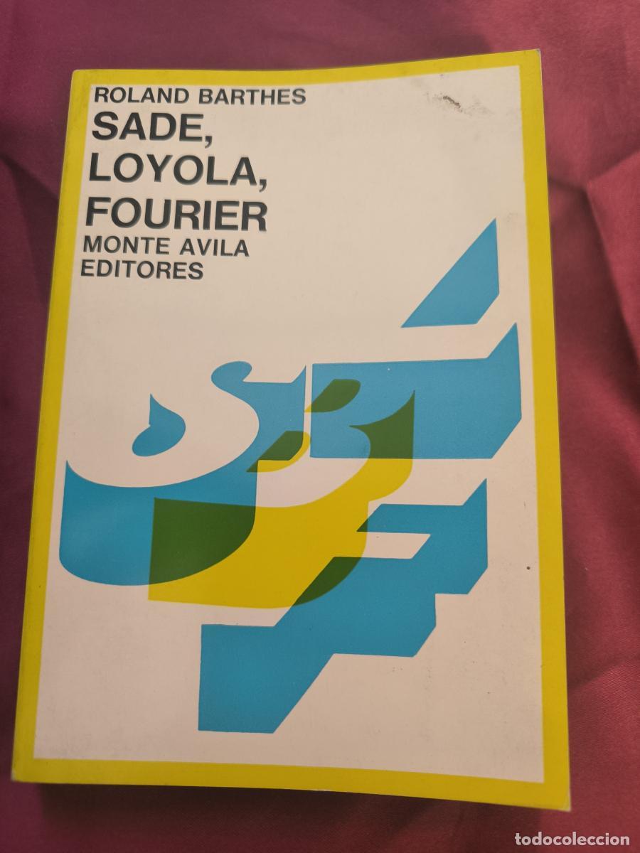 B&uuml;cher: Sade, Fourier, Loyola. - Roland Barthes.