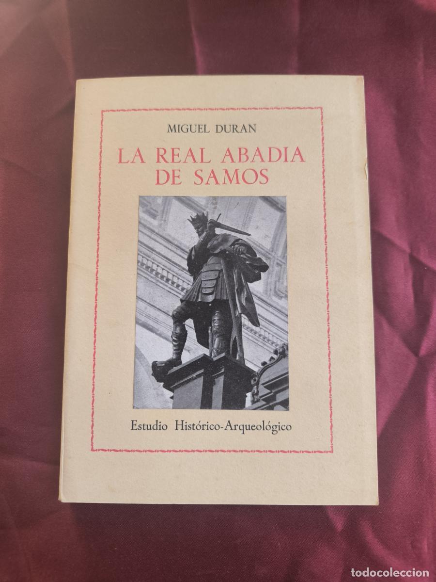 Libros: La Real Abad&iacute;a de San Juli&aacute;n de Samos: estudio hist&oacute;rico-arqueol&oacute;gico. - Miguel Dur&aacute;n-Loriga y Salg
