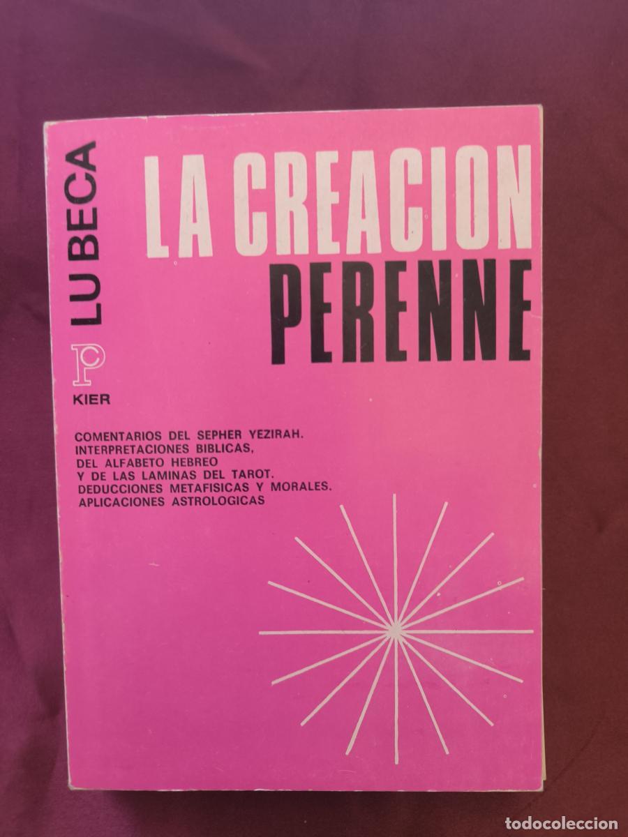 B&uuml;cher: La Creaci&oacute;n Perenne. - Lu Beca.
