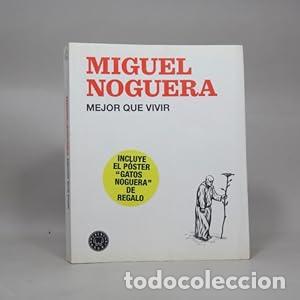 Libros: Mejor que vivir - Miguel Noguera - Foto 1