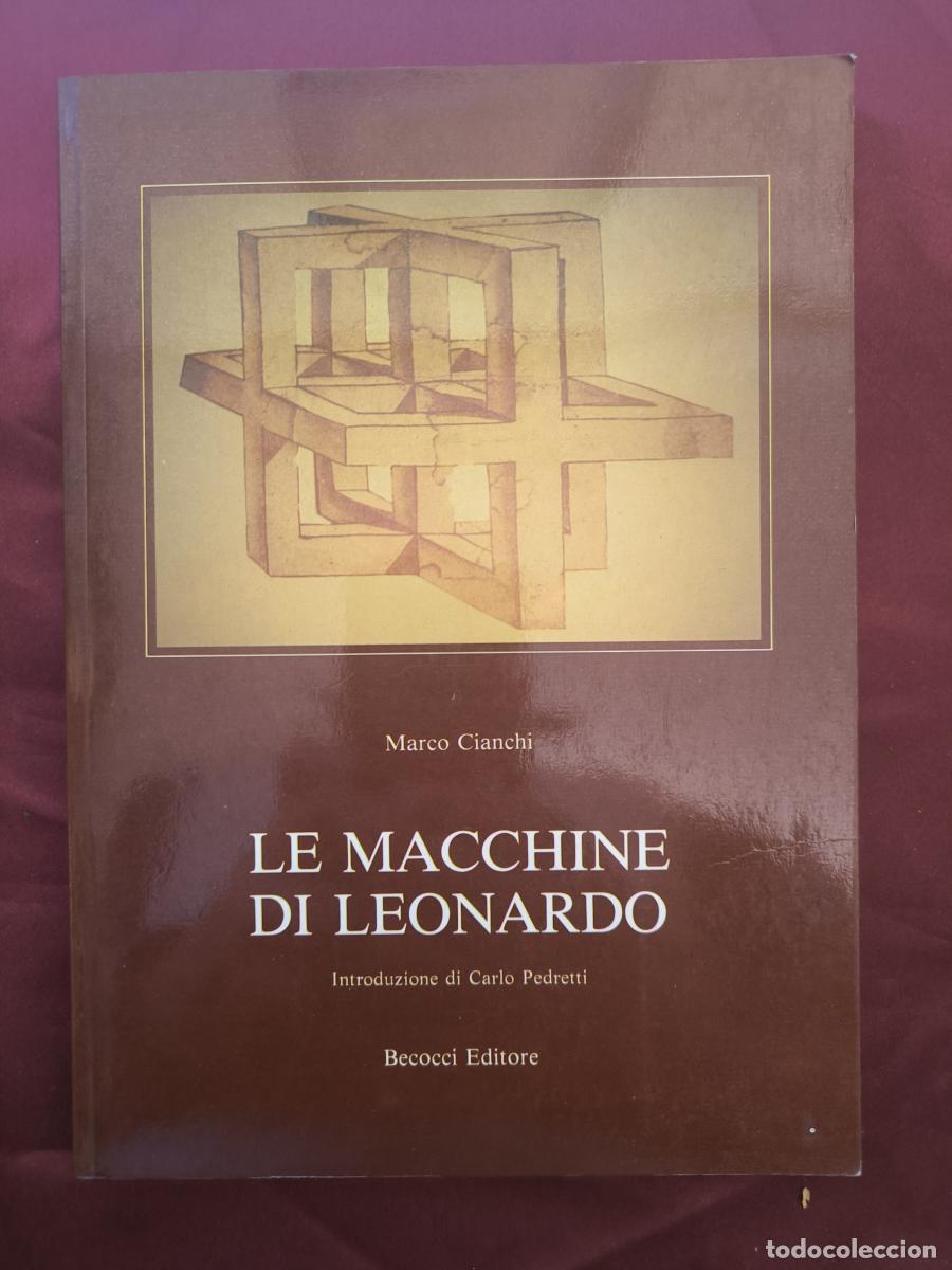 Libri di seconda mano: Le macchine di Leonardo - Marco Cianchi.