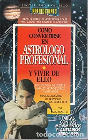 Libri di seconda mano: COMO CONVERTIRSE EN ASTROLOGO PROFESIONAL Y VIVIR DE ELLO - Madame X