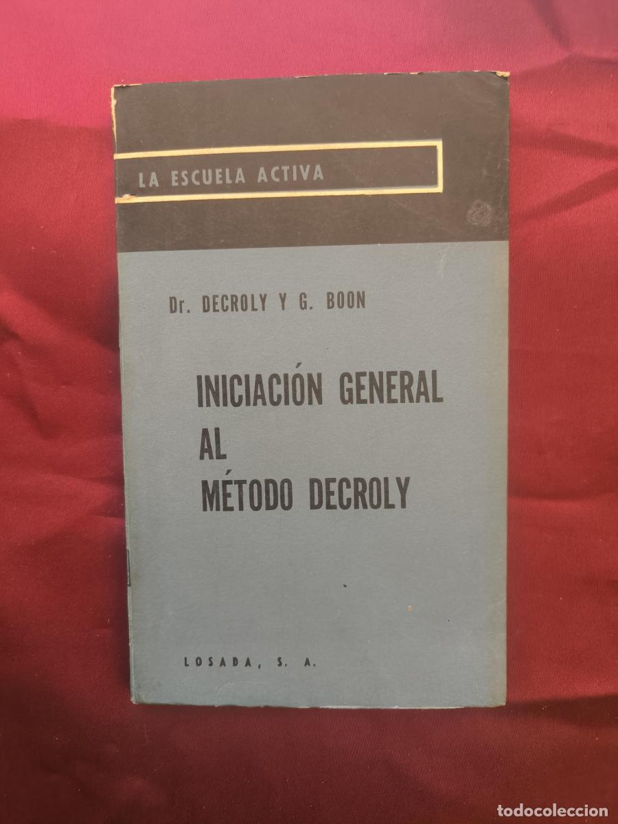 Libri di seconda mano: Iniciaci&oacute;n general al m&eacute;todo Decroly - Ovide Decroly y G&eacute;rard Boon.