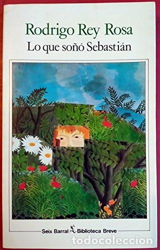 Livros em segunda m&atilde;o: Lo que sono Sebastian - Coleccion Biblioteca Breve - Rodrigo Rey Rosa