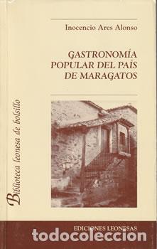 Libri di seconda mano: Gatronom&iacute;a popular del pa&iacute;s de Maragatos - Inocencio Ares Alonso