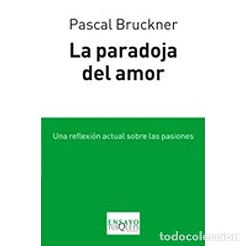 Libri di seconda mano: La paradoja del amor - Bruckner, Pascal