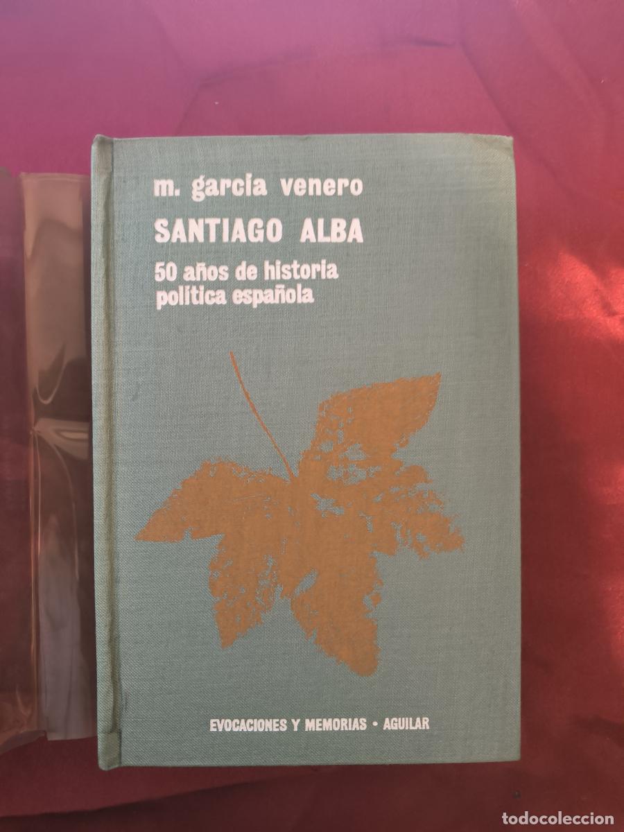 Libri di seconda mano: Santiago Alba 0 a&ntilde;os de historia pol&iacute;tica espa&ntilde;ola - Maximiano Garc&iacute;a Venero
