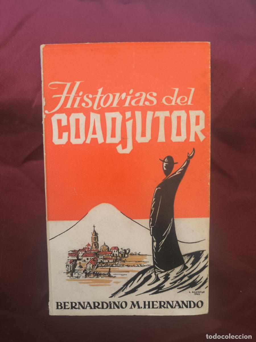 Libri di seconda mano: Historias del Coadjutor - Hernando, Bernardino M.