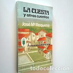 Libri di seconda mano: La cuesta y otros cuentos - Jos&eacute; Mar&iacute;a Requena