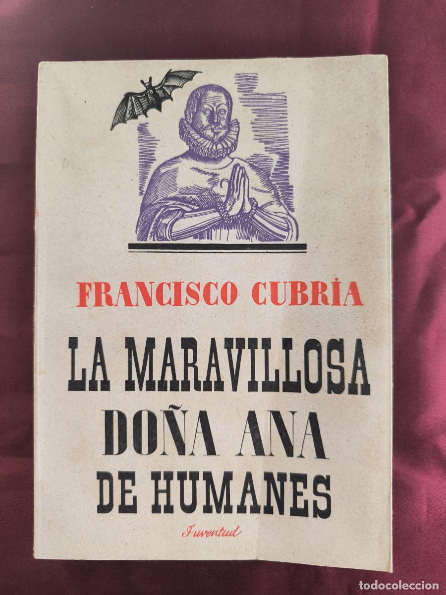 Libri di seconda mano: a maravillosa do&ntilde;a Ana de Humanes - Francisco Cubr&iacute;a S&aacute;inz