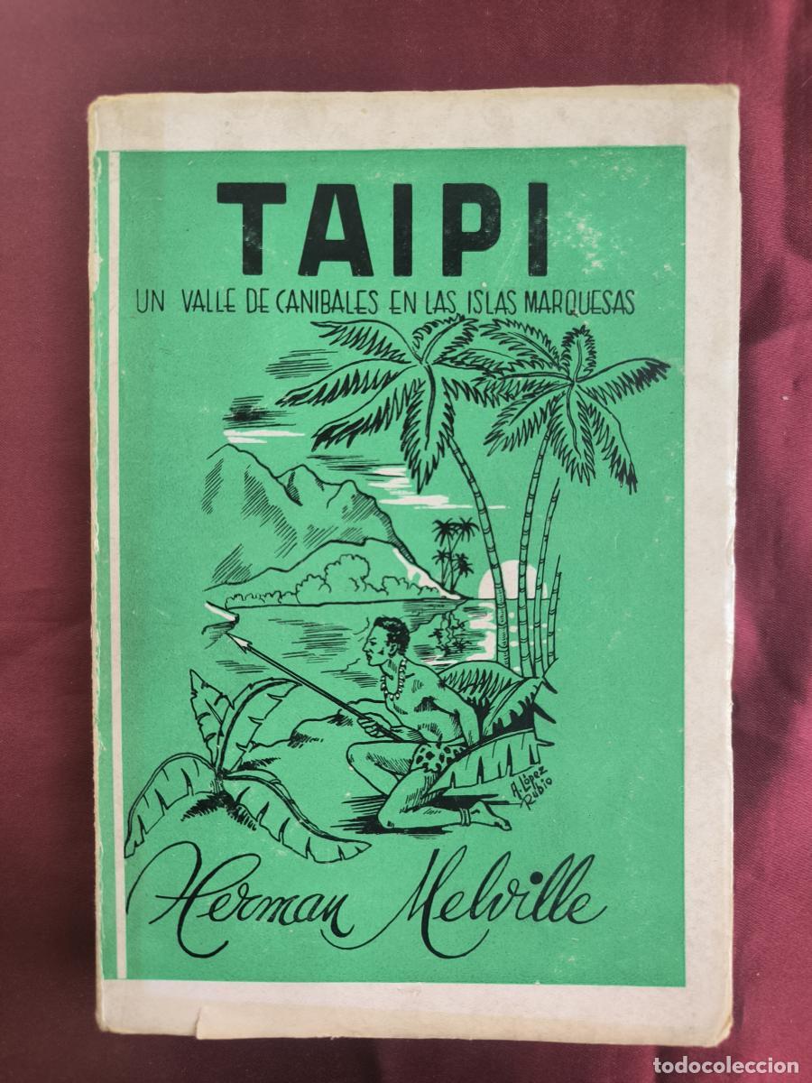 B&uuml;cher: Taip&iacute;: un valle de can&iacute;bales en las Islas Marquesas - Herman Melville