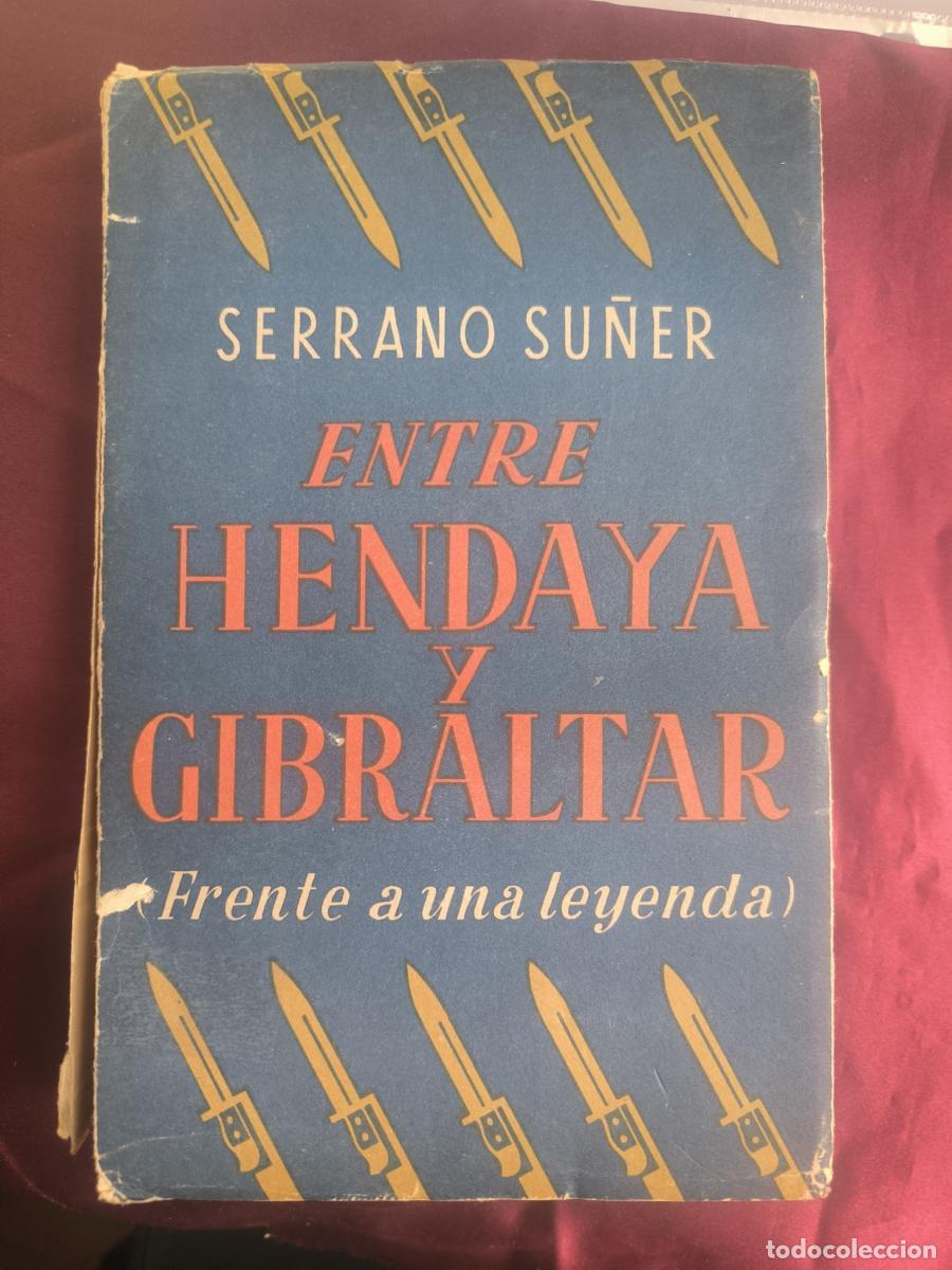 Libros: Entre Hendaya y Gibraltar - Ram&oacute;n Serrano Su&ntilde;er