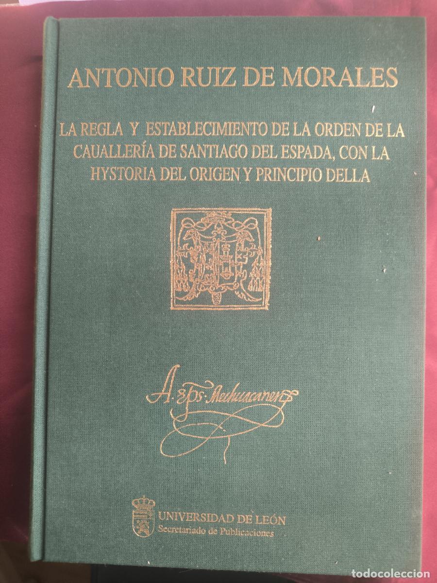 Libros: La Regla y establecimiento de la cavalleria de Santiago del Espada: con la historia del origen y pri