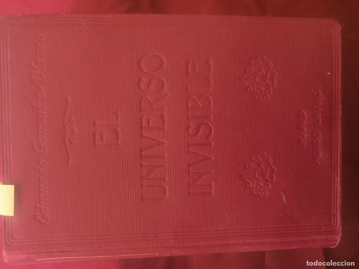 Libros: El universo invisible. - Edmundo Gonz&aacute;lez-Blanco - Foto 3