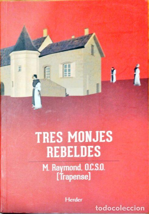 books: Tres monjes rebeldes - RAYMOND, M