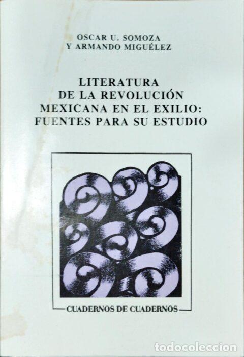 books: Literatura de la revoluci&oacute;n mexicana en el exilio: Fuentes para su estudio - SOMOZA, &Oacute;SCAR U. /MIGU&Eacute;