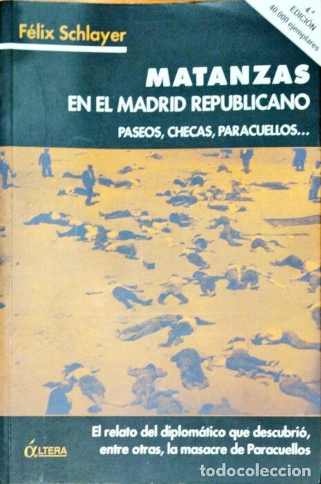 B&uuml;cher: Matanzas en el Madrid Republicano. Paseos, checas, paracuellos&hellip; - SCHLAYER, F&Eacute;LIX