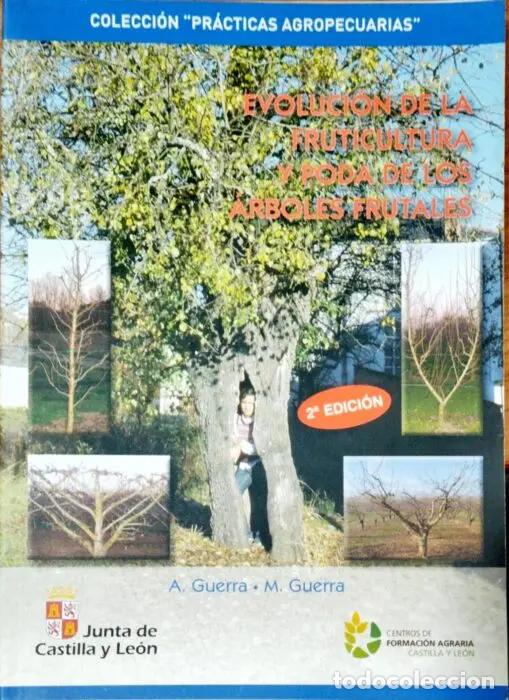 B&uuml;cher: Evoluci&oacute;n de la fruticultura y poda de los &aacute;rboles frutales - GUERRA MALLO, AQUILINO. GUERRA S&Aacute;NCHEZ