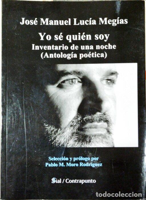 B&uuml;cher: Yo s&eacute; quien soy. Inventario de una noche (Antolog&iacute;a po&eacute;tica) - LUC&Iacute;A MEG&Iacute;AS, JOS&Eacute; MANUEL
