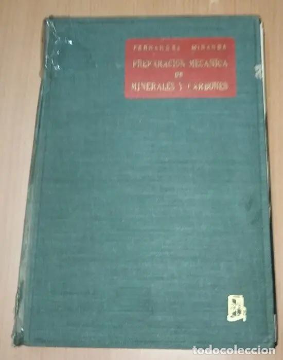 Livres: Preparaci&oacute;n mec&aacute;nica de minerales y carbones - FERN&Aacute;NDEZ MIRANDA Y GUTI&Eacute;RREZ, EUSTAQUIO