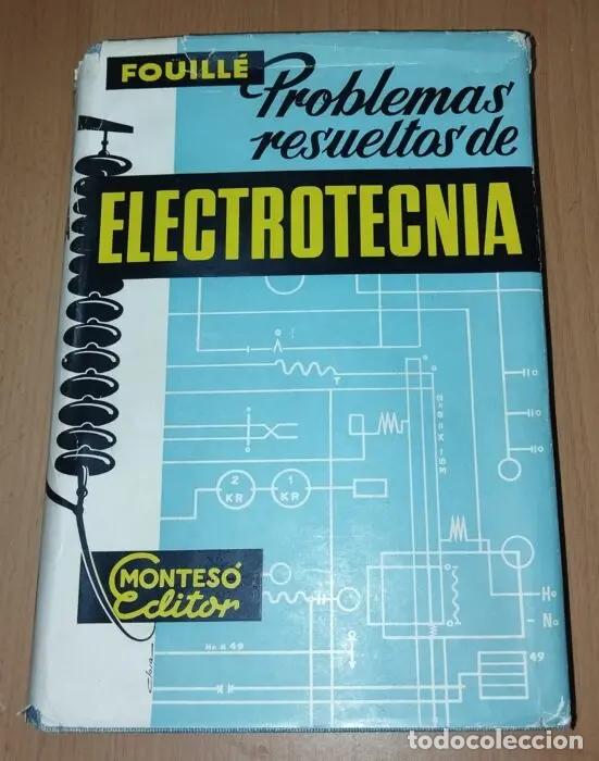 Libros: Problemas resueltos de electrotecnia - FOUILLE, A