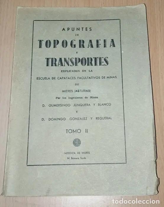 Libros: Apuntes de topograf&iacute;a y transportes Segundo Tomo - JUNQUERA Y BLANCO, GUMERSINDO/GONZ&Aacute;LEZ Y REGUERAL