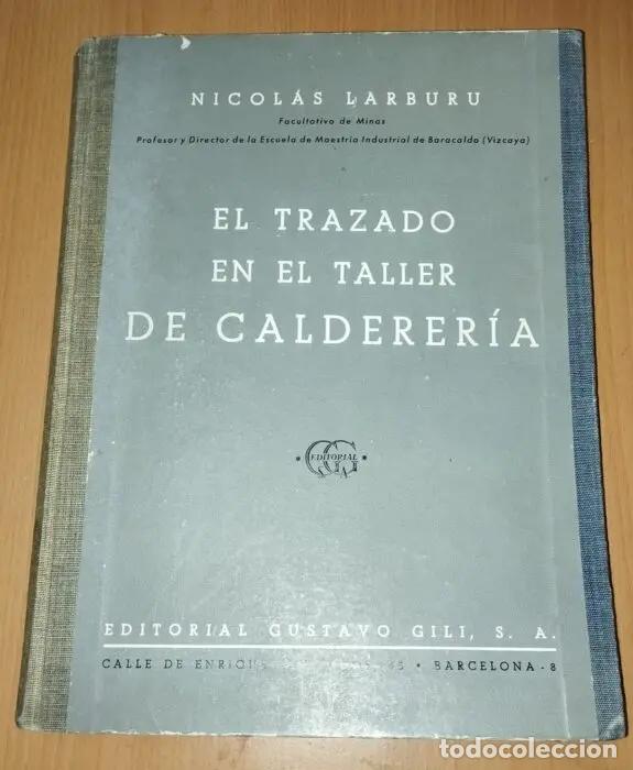 Libros: El trazado en el taller de calderer&iacute;a - LARBURU, NICOL&Aacute;S