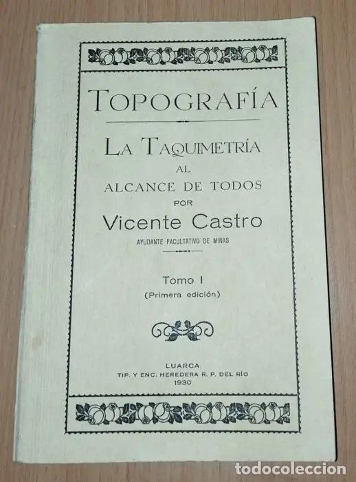 Libros: Topograf&iacute;a &ndash; La taquimetr&iacute;a al alcance de todos - CASTRO, VICENTE