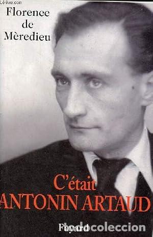 Libros: C'&eacute;tait Antonin Artaud - M&egrave;redieu, Florence de