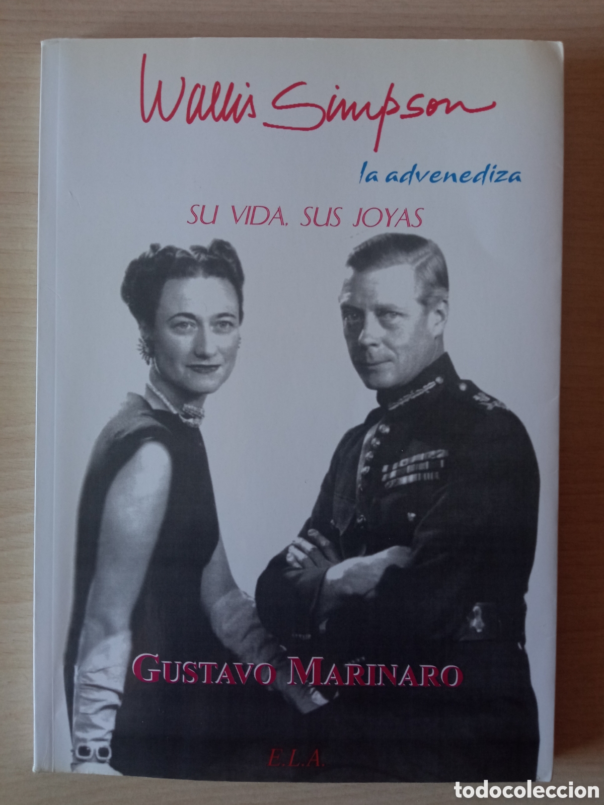 Livros em segunda m&atilde;o: Wallis Simpson, la advenediza. Su vida, sus joyas - Gustavo Marinero - Ediciones Librer&iacute;a Argentina