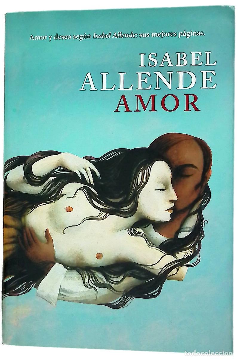 Livres: Amor : amor y deseo seg&uacute;n Isabel Allende: sus mejores p&aacute;ginas