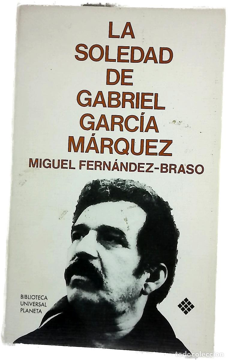 Livres: La soledad de Gabriel Garc&iacute;a M&aacute;rquez (Una conversaci&oacute;n infinita)