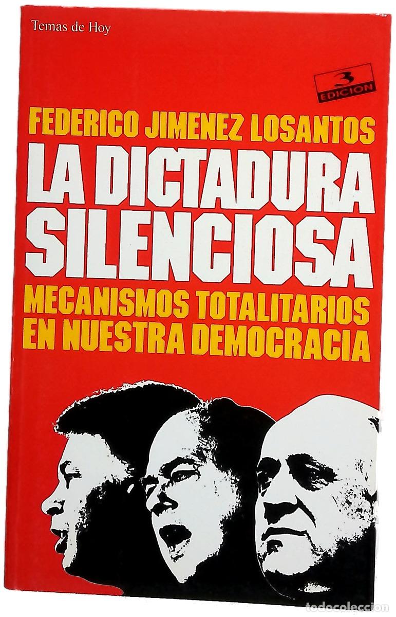 Livres: La dictadura silenciosa mecanismos totalitarios en nuestra democracia