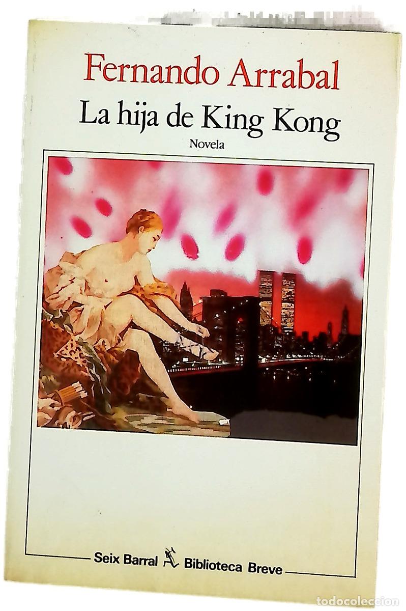 Libros: La hija de King Kong - Arrabal, Fernando