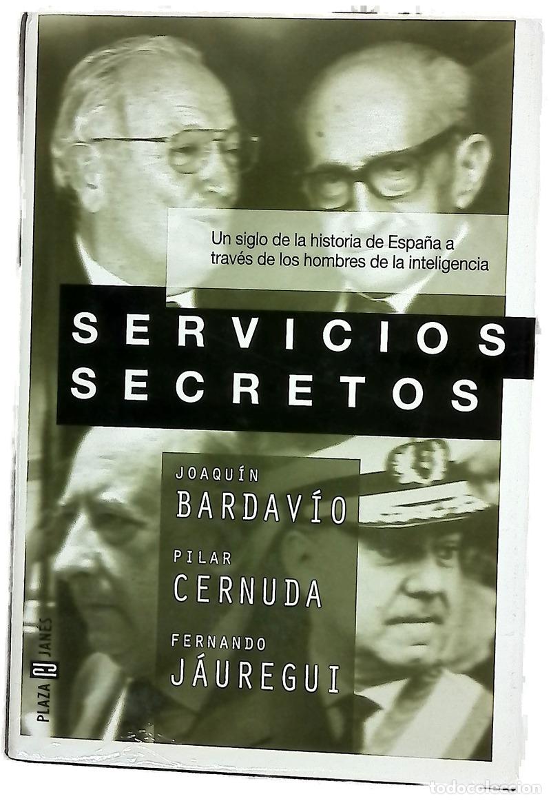 books: Servicios secretos - Bardav&iacute;o, Joaqu&iacute;n; Cernuda, Pilar; J&aacute;uregui, Fernando