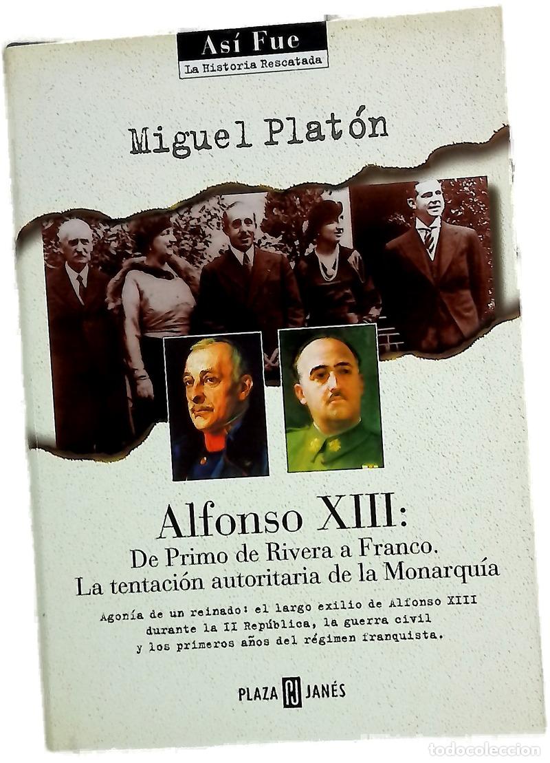 Libros: Alfonso XIII de Primo de Rivera a Franco, la tentaci&oacute;n autoritaria de la monarqu&iacute;a