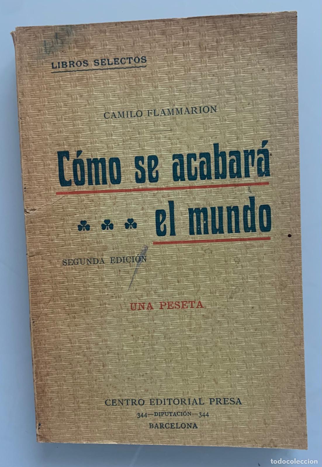 B&uuml;cher: C&Oacute;MO SE ACABAR&Aacute; EL MUNDO - Camilo Flammari&oacute;n